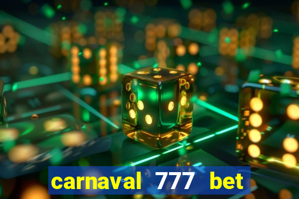 carnaval 777 bet paga mesmo